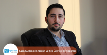 kaan-gülten-eticaret-seo-röportajı
